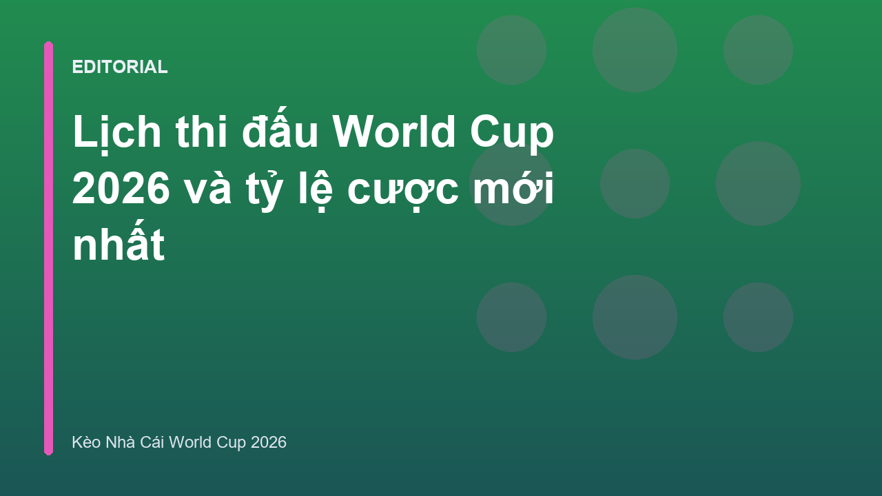Lịch thi đấu World Cup 2026
